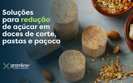 <strong>Soluções para redução de açúcar em doces de corte, pastas e paçoca</strong>